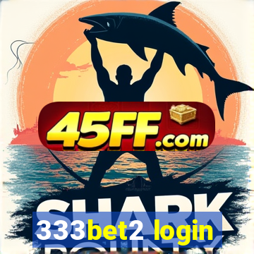 333bet2 login